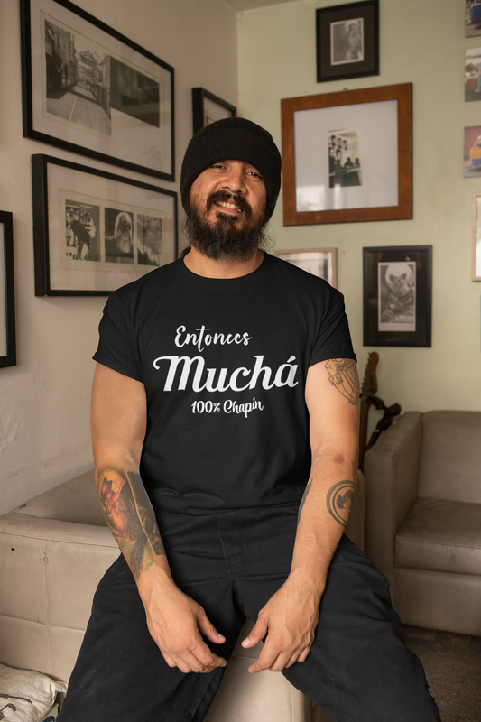 Entonces Muchá Tee